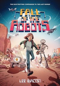 bokomslag Fall of the Robots (The Last Human #2)