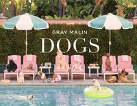 bokomslag Gray Malin: Dogs