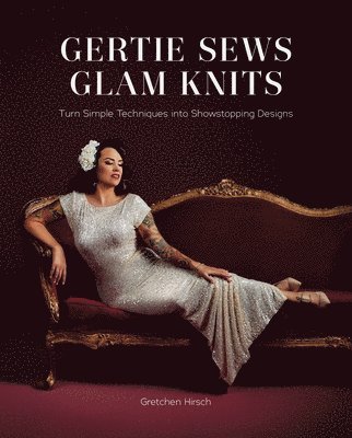 bokomslag Gertie Sews Glam Knits