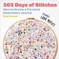 bokomslag 365 Days of Stitches: How to Create a Personal Embroidery Journal