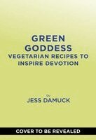 Jess Damuck - Green Goddess, Inbunden