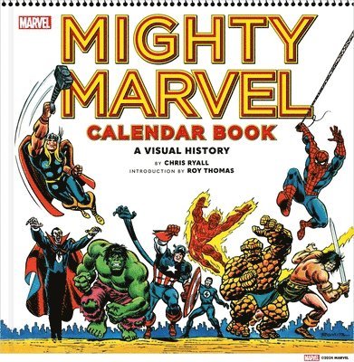 Mighty Marvel Calendar Book: A Visual History 1