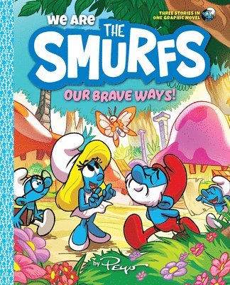 Peyo - We Are the Smurfs: Our Brave Ways! (We Are the Smurfs Book 4), Inbunden
