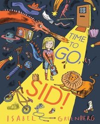 bokomslag Time to Go, Sid!: A Picture Book