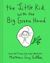 bokomslag The Little Kid With the Big Green Hand