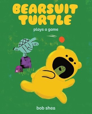 Bob Shea - Bearsuit Turtle Plays a Game, Inbunden