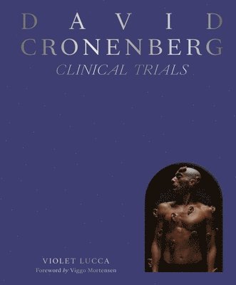 bokomslag David Cronenberg: Clinical Trials