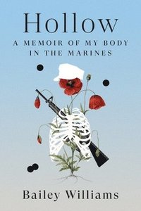 bokomslag Hollow: A Memoir of My Body in the Marines