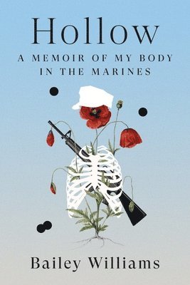 bokomslag Hollow: A Memoir of My Body in the Marines