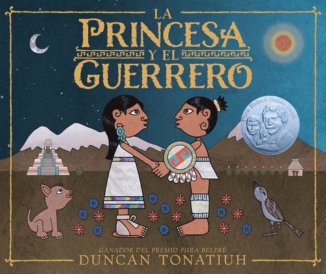 Duncan Tonatiuh - La Princesa Y El Guerrero: Una Leyenda de DOS Volcanes (the Princess and the Warrior Spanish Edition), Inbunden
