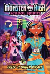 bokomslag Creep It Under Wraps (Monster High School Spirits #2)