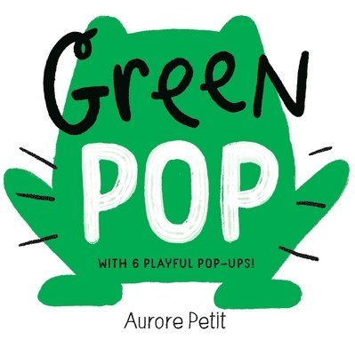 Green Pop (With 6 Playful Pop-Ups!) 1