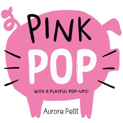 Pink Pop (With 6 Playful Pop-Ups!) 1