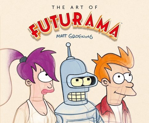 Matt Groening - Art of Futurama, Inbunden