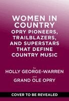Holly George-Warren, Grand Ole Opry - Women in Country, Inbunden