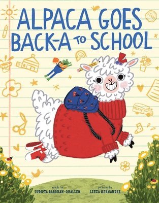 Sudipta Bardhan-Quallen - Alpaca Goes Back-a to School, Inbunden