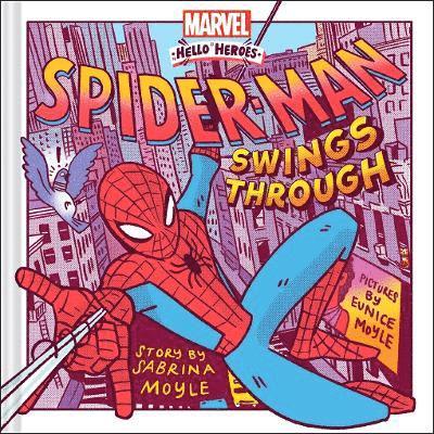 Hello!Lucky, Sabrina Moyle, Hello!lucky - Spider-Man Swings Through (A Marvel Hello Heroes Book), Inbunden