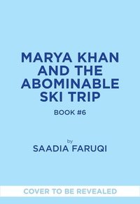 bokomslag Marya Khan and the Abominable Ski Trip (Marya Khan #6)