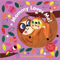 bokomslag Mommy Loves Me! (a Changing Faces Book)