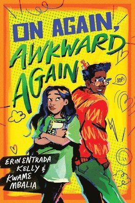 Erin Entrada Kelly, Kwame Mbalia - On Again, Awkward Again, Inbunden