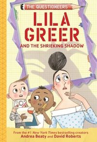 bokomslag Lila Greer and the Shrieking Shadow