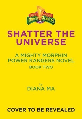 bokomslag Shatter the Universe (Mighty Morphin Power Rangers Book 2)