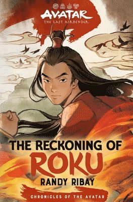Avatar, the Last Airbender: The Reckoning of Roku (Chronicles of the Avatar Book 5) 1