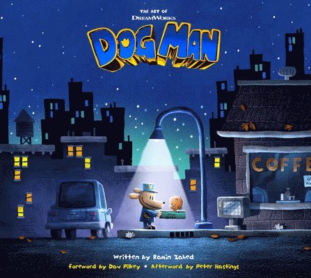 Ramin Zahed, Dav Pilkey - Art of DreamWorks Dog Man, Inbunden