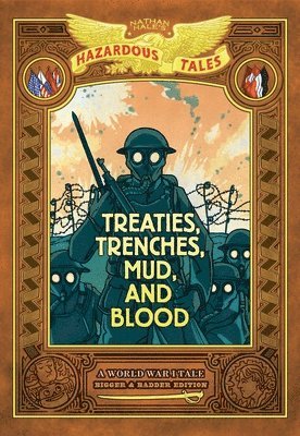 bokomslag Treaties, Trenches, Mud, and Blood: Bigger & Badder Edition (Nathan Hale's Hazardous Tales #4)