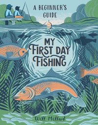 bokomslag My First Day Fishing: A Beginner's Guide