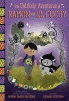 Donna Barba Higuera - The Unlikely Aventuras of Ramón and El Cucuy (the Unlikely Aventuras of Ramón and El Cucuy Book #1): An Illustrated Chapter Book, Häftad