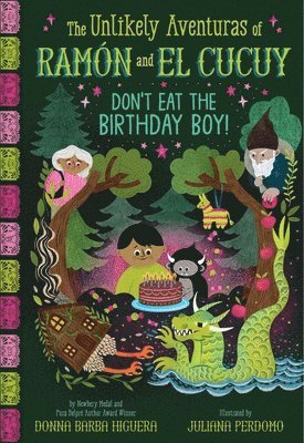 Donna Barba Higuera - Don't Eat the Birthday Boy! (The Unlikely Aventuras of Ramón and El Cucuy Book #2), Inbunden