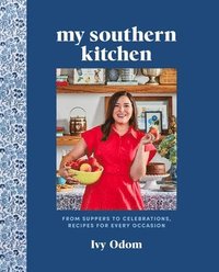 bokomslag My Southern Kitchen: From Suppers to Celebrations, Recipes for Every Occasion