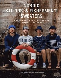 bokomslag Nordic Sailors' & Fishermen's Sweaters: Modern Knitwear Inspired by Historical Patterns