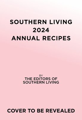 Southern Living 2024 Annual Recipes 1
