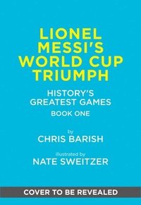 bokomslag Lionel Messi's World Cup Triumph