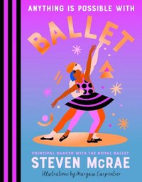 bokomslag Anything Is Possible with Ballet