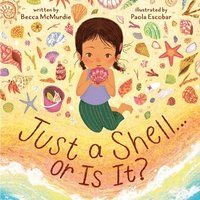 bokomslag Just a Shell . . . or Is It? (A Point-of-View Picture Book)