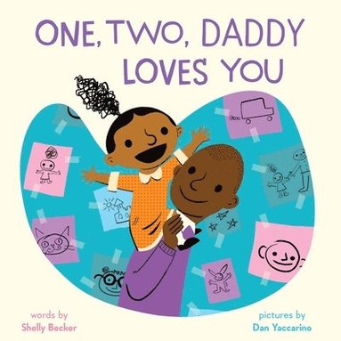 Shelly Becker - One, Two, Daddy Loves You, Inbunden