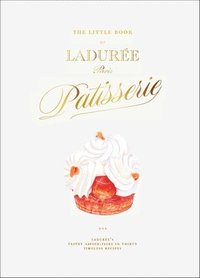 bokomslag The Little Book of Ladure: Patisserie