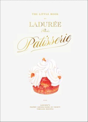 The Little Book of Ladure: Patisserie 1