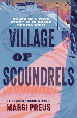 Margi Preus - Village of Scoundrels, Häftad