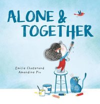 bokomslag Alone & Together (A Die-Cut Peek-Through Picture Book)