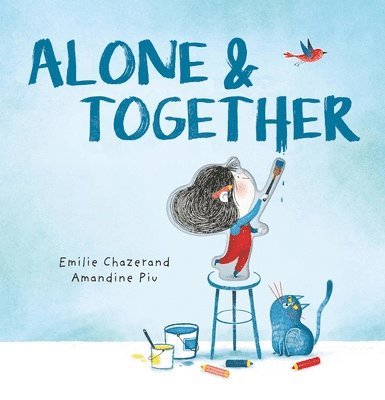 Émilie Chazerand, Emilie Chazerand - Alone & Together (A Die-Cut Peek-Through Picture Book), Inbunden