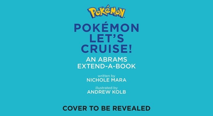 Pokmon All Aboard: Lets Cruise! (An Abrams Extend-a-Book) 1