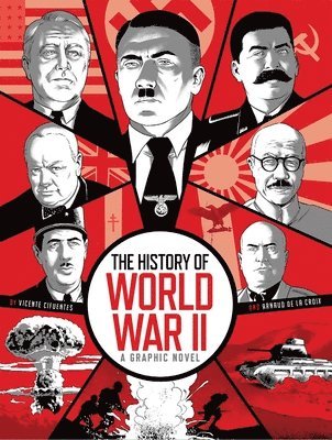 bokomslag The History of World War II: A Graphic Novel