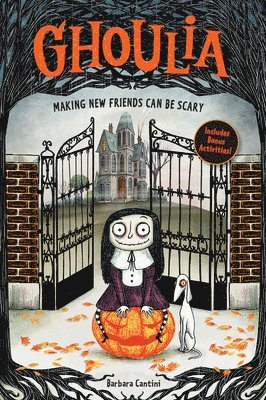 Ghoulia: Making New Friends Can Be Scary (Book #1): Volume 1 1