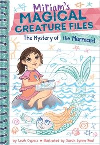 bokomslag Mystery of the Mermaid (Miriam's Magical Creature Files Book #3)