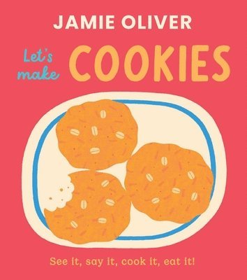Jamie Oliver - Let's Make Cookies: See It, Say It, Cook It, Eat It!, Kartonnage
