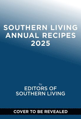 bokomslag Southern Living 2025 Annual Recipes